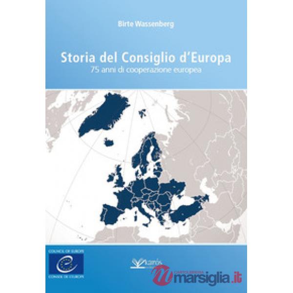 Storia del Consiglio d'Europa. 75 anni di cooperazione europea