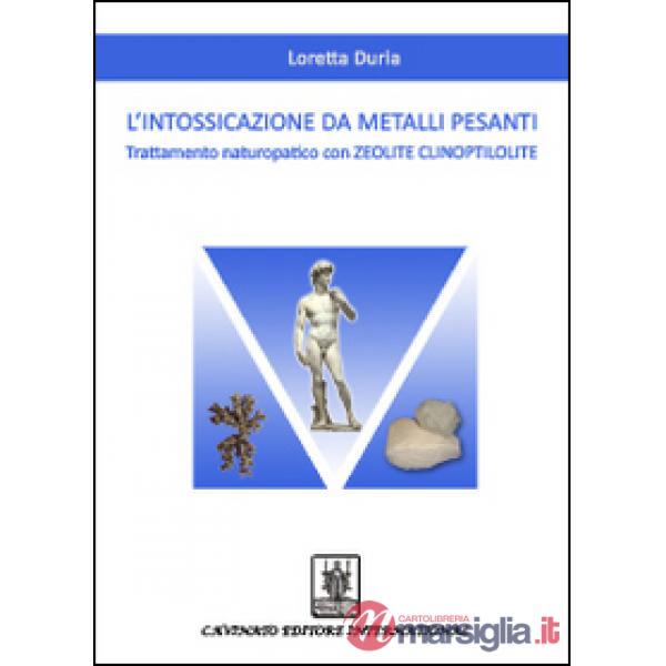 Intossicazione da metalli pesanti. Trattamento naturopatico con zeolite clinoptilolite (L')