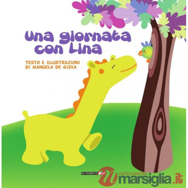 Giornata con Lina. Ediz. illustrata (Una)