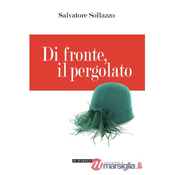 Di fronte, il pergolato