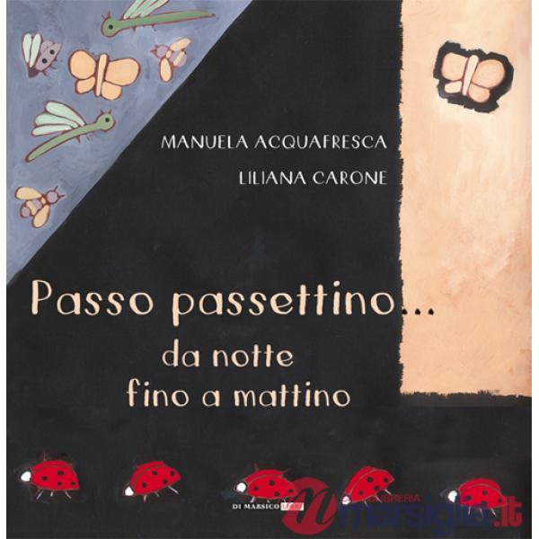 Passo passettino... da notte fino a mattino