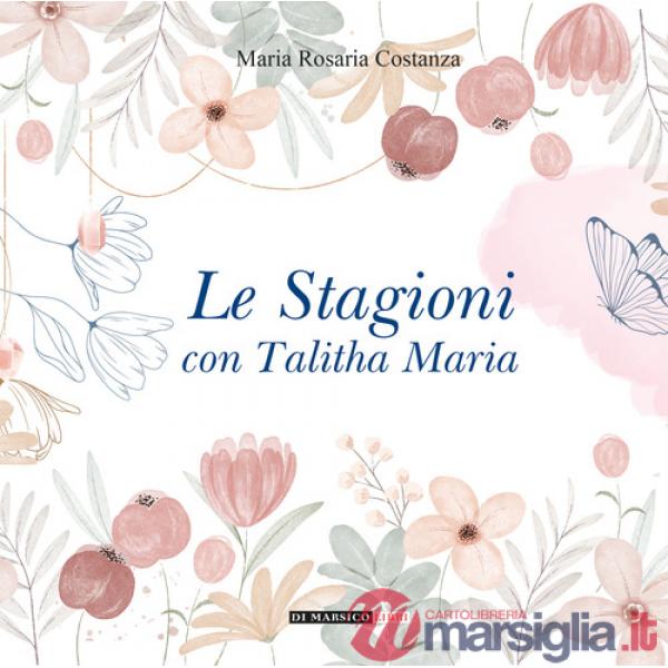 Stagioni con Talitha Maria (Le)