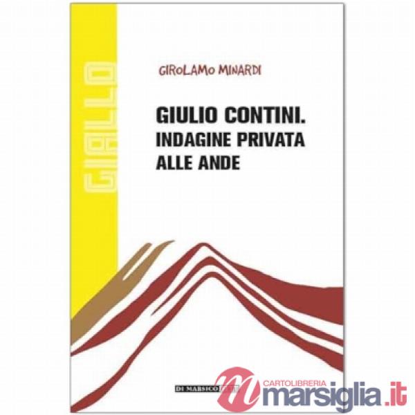 Giulio Contini. Indagine privata alle Ande