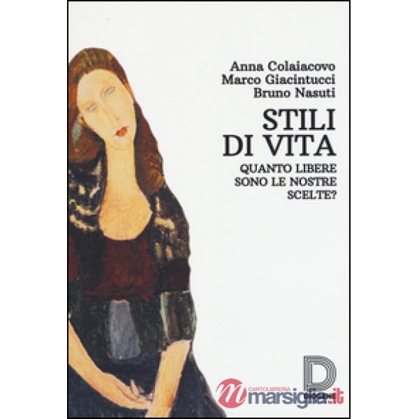 Stili di vita. Quanto libere sono le nostre scelte?