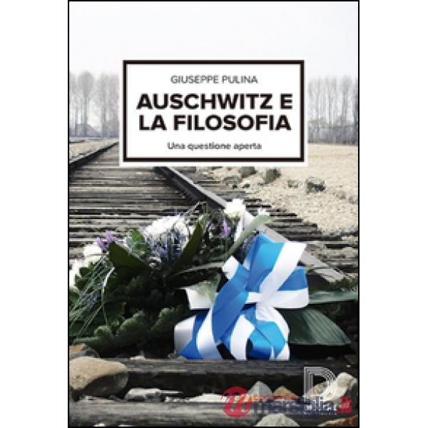 Auschwitz. Per la filosofia è una questione aperta