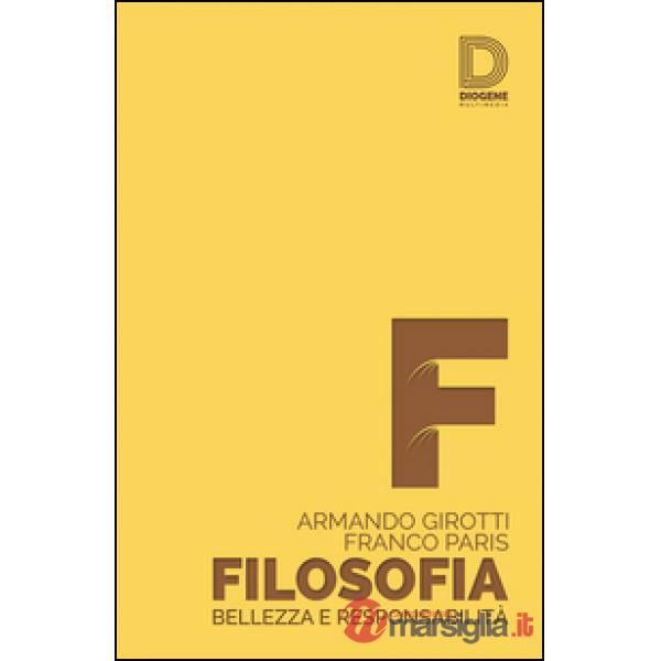 Filosofia. Bellezza e responsabilità
