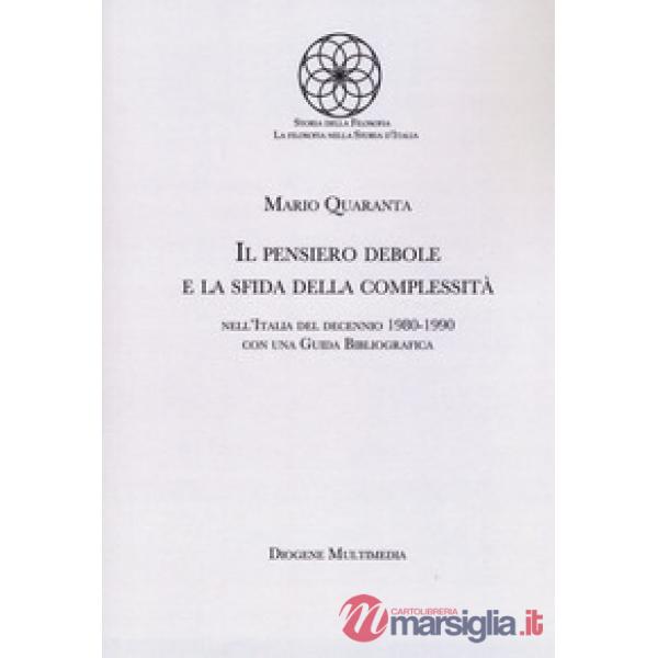 Pensiero debole e la sfida della complessità nell'Italia del decennio 1980-1990 