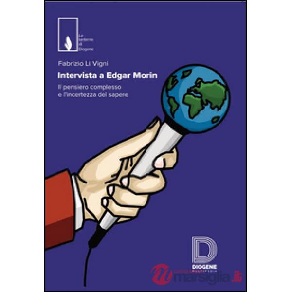 Intervista a Edgar Morin. Il pensiero complesso e l'incertezza del sapere