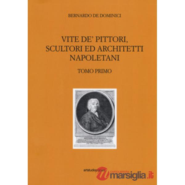 Vite de' pittori, scultori ed architetti napoletani
