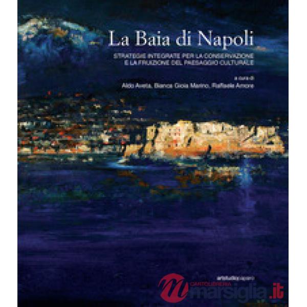 Baia di Napoli. Strategie integrate per la conservazione e la fruizione del paes