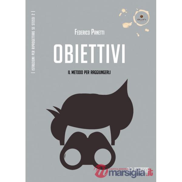 Obiettivi. Il metodo per raggiungerli