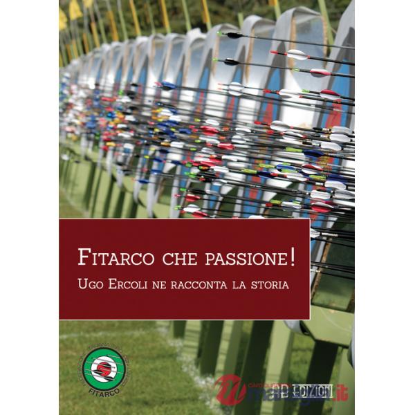 Fitarco che passione! Ugo Ercoli ne racconta la storia
