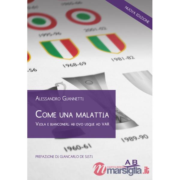 Come una malattia. Viola e bianconeri, alle radici dell'odio