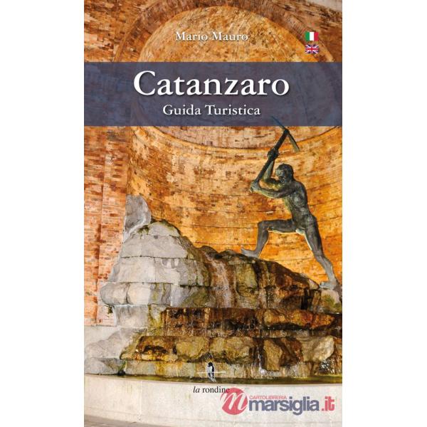 Catanzaro. Guida turistica. Ediz. italiana e inglese