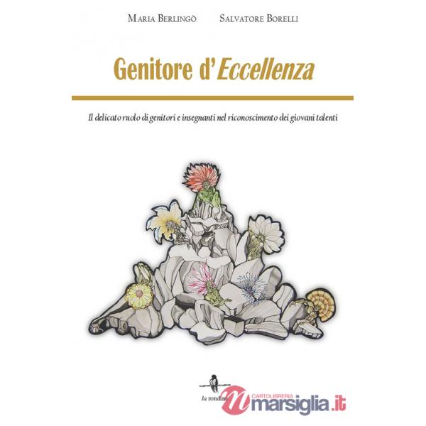 Genitore d'eccellenza. Il delicato ruolo di genitori e insegnanti nel riconoscimento dei giovani talenti