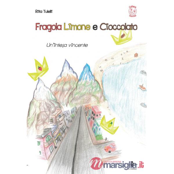 Fragola, limone e cioccolato. Un'intesa vincente