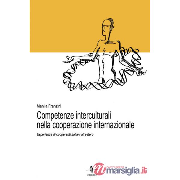 Competente interculturali nella cooperazione internazionale. Esperienze di cooperanti italiani all'estero
