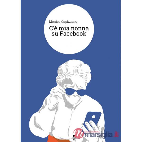 C'è mia nonna su Facebook
