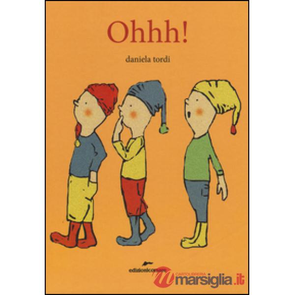 Ohhh! Ediz. a colori