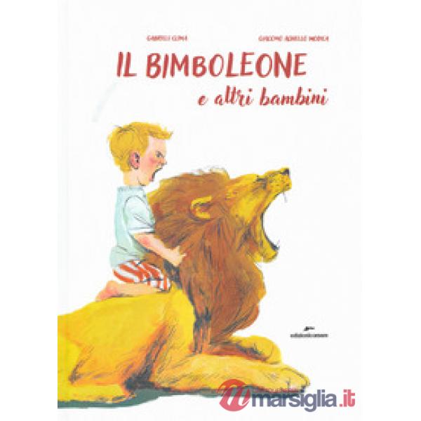 Bimboleone e altri bambini. Ediz. a colori (Il)