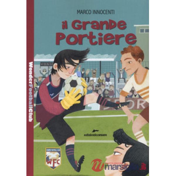 Grande portiere. Wonder Football Club (Il). Vol. 4