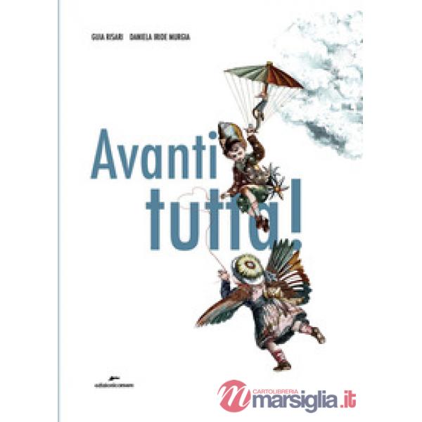 Avanti tutta! Ediz. a colori