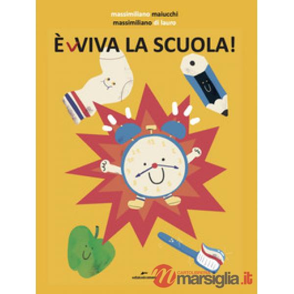 È(v)viva la scuola! Ediz. a colori