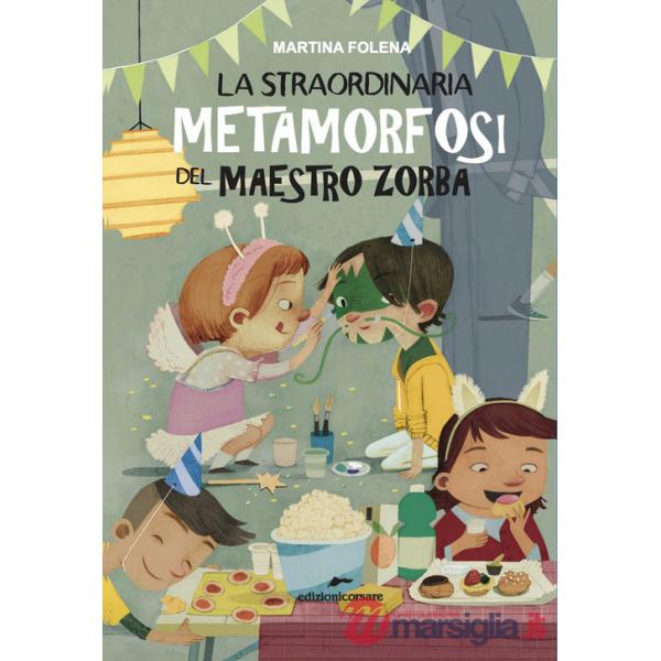 Straordinaria metamorfosi del maestro Zorba (La)
