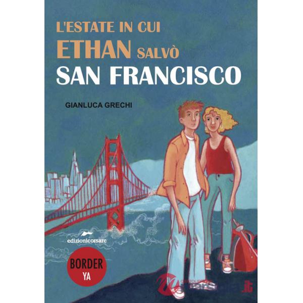 Estate in cui Ethan salvò San Francisco (L')