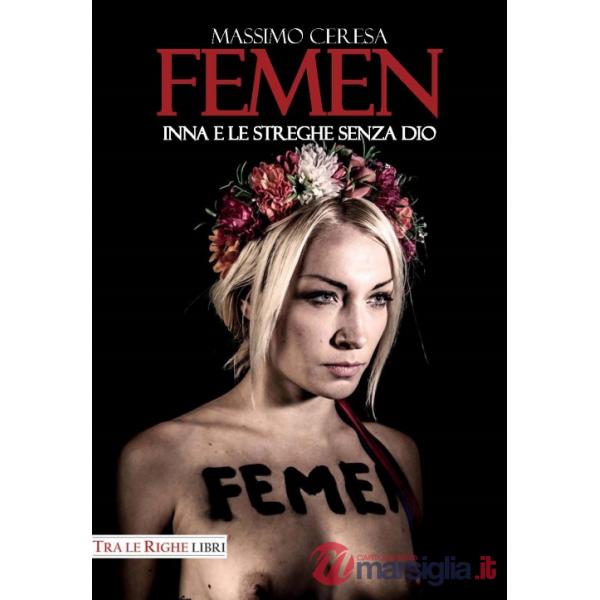 Femen. Inna e le streghe senza Dio