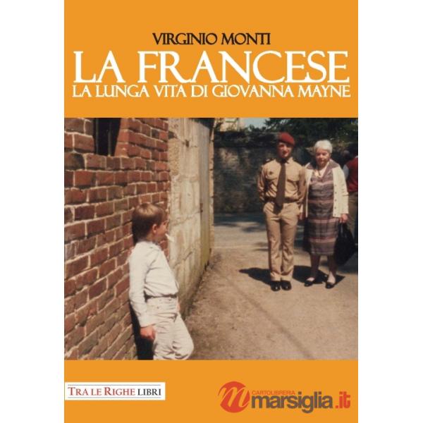 Francese. La lunga vita di Giovanna Mayne (La)