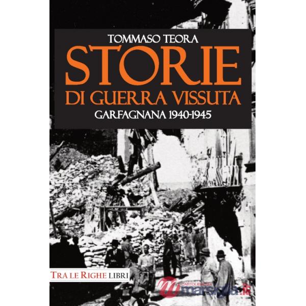 Storie di guerra vissuta. Garfagnana 1944-1945