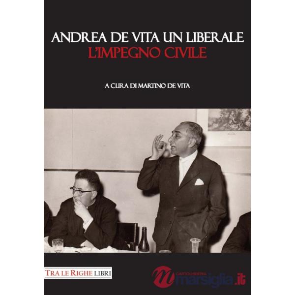Andrea De Vita un liberale. L'impegno civile