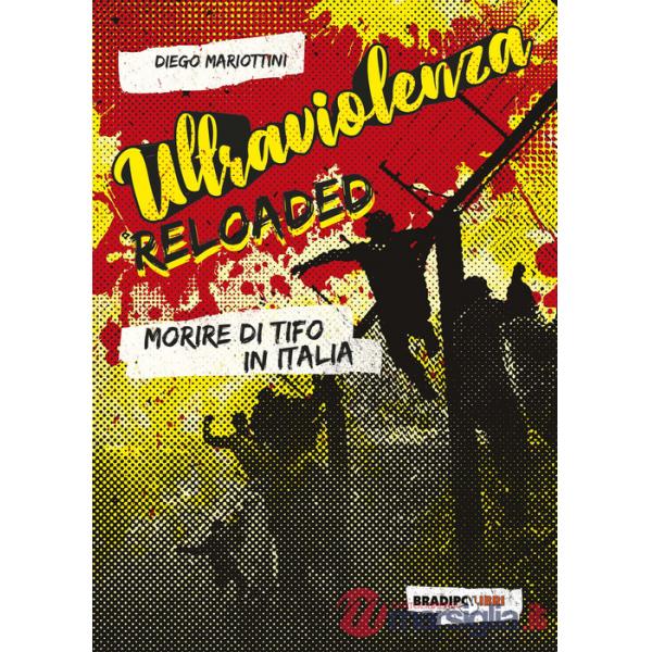 Ultraviolenza reloaded. Morire di tifo in Italia