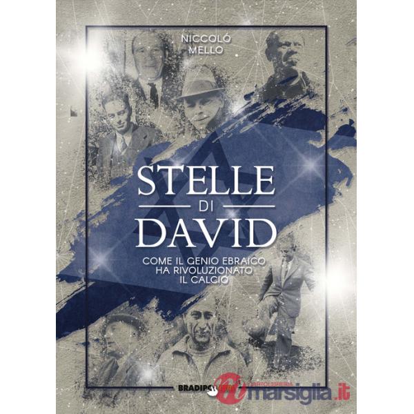 Stelle di David. Come il genio ebraico ha rivoluzionato il calcio