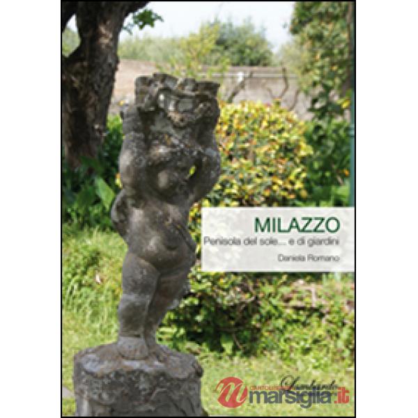 Milazzo. Penisola del sole... e di giardini