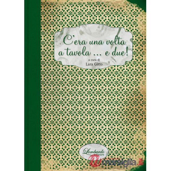 C'era una volta a tavola... e due!