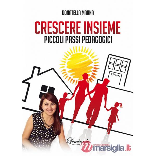 Crescere insieme. Piccoli passi pedagogici