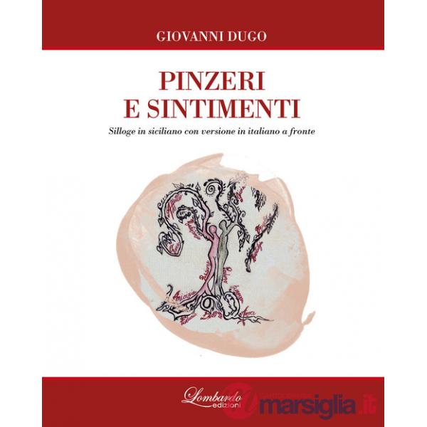 Pinzeri e sintimenti. Testo siciliano a fronte