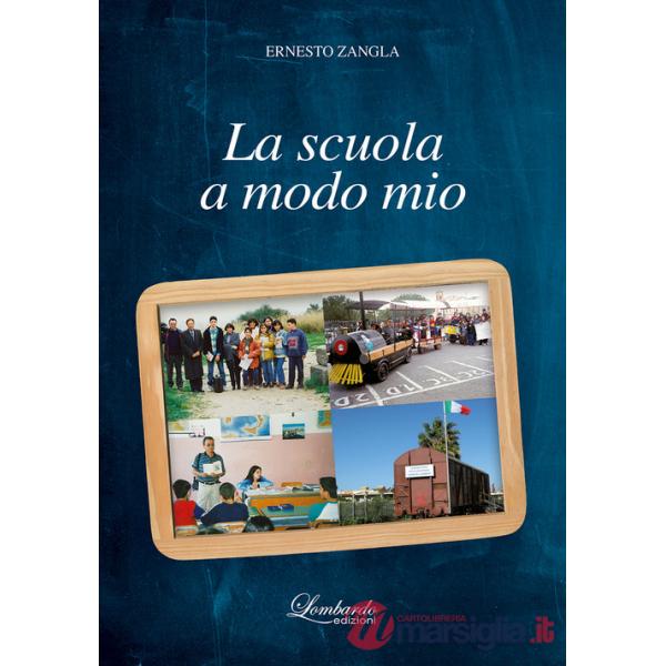 Scuola a modo mio. Nuova ediz. (La)