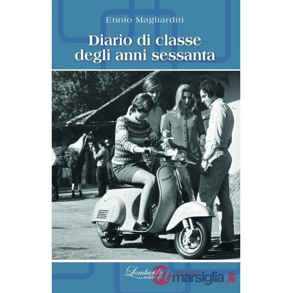 Diario di classe degli anni sessanta. Nuova ediz.