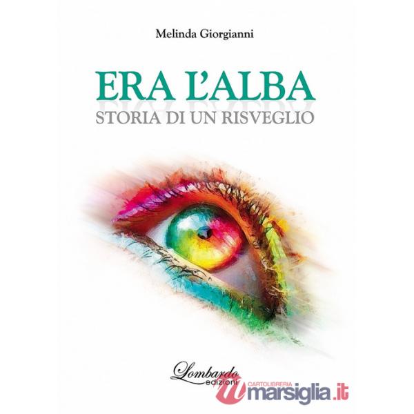 Era l'alba. Storia di un risveglio