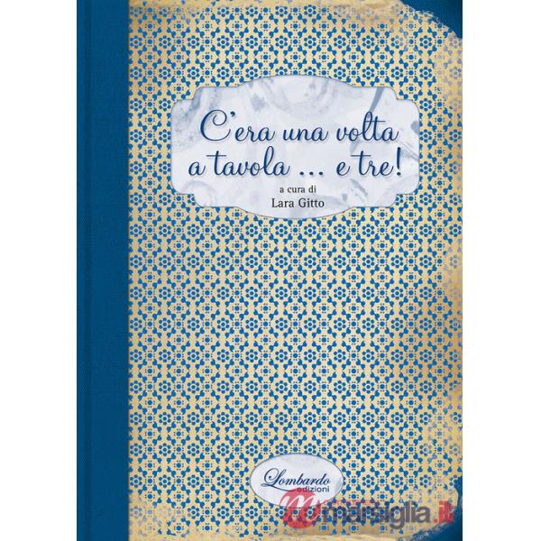 C'era una volta a tavola... e tre!