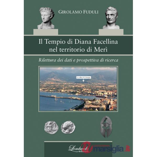 Tempio di Diana Facellina nel territorio di Merì. Rilettura dei dati e prospettiva di ricerca (Il)
