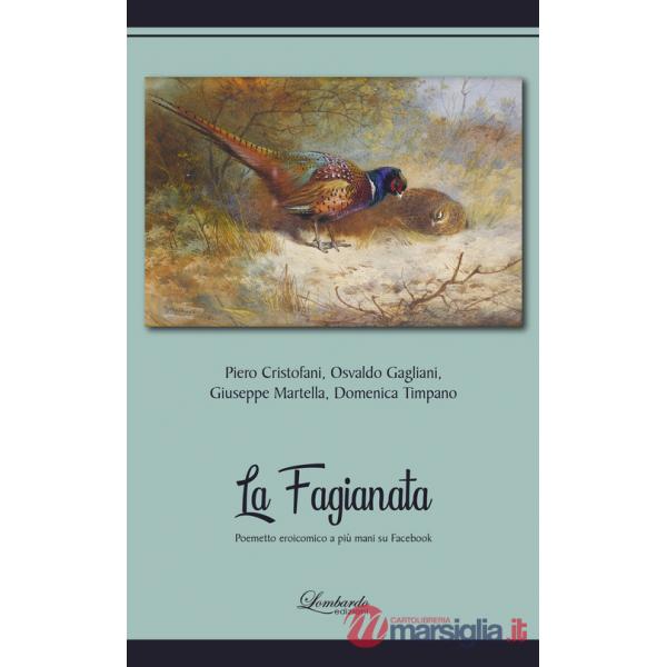 Fagianata. Poemetto eroicomico a più mani su Facebook (La)