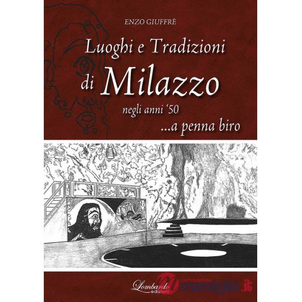 Luoghi e tradizioni di Milazzo negli anni '50... a penna biro