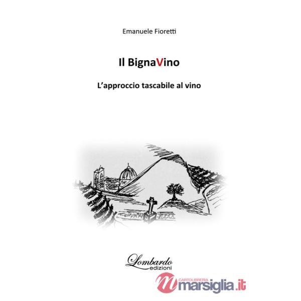 BignaVino. L'approccio tascabile al vino (Il)