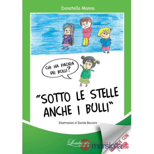 Sotto le stelle anche i bulli. Nuova ediz.