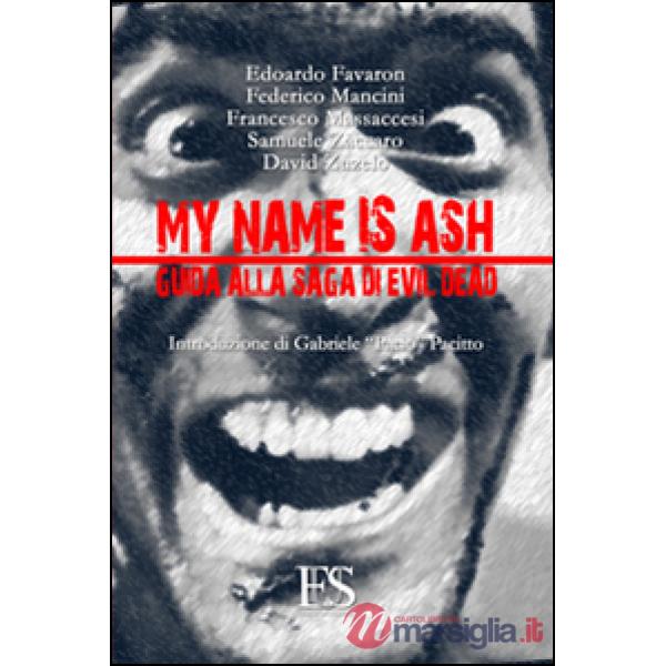 My name is Ash. Guida alla saga di Evil Dead
