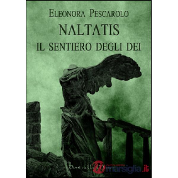 Naltatis. Il sentiero degli dei